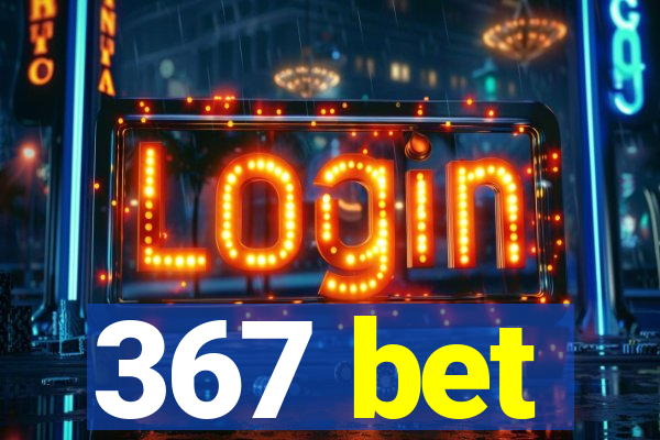 367 bet